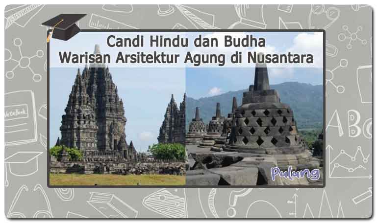 Candi Hindu dan Budha: Warisan Arsitektur Agung di Nusantara