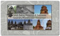 Candi Paling Misterius di Indonesia: Sejarah, Misteri, dan Keajaiban