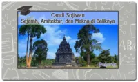 Candi Sojiwan: Sejarah, Arsitektur, dan Makna di Baliknya